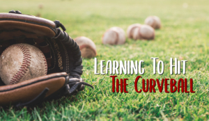 Learning to hit the curveball - working through stress - bontrager builders group - Pensacola, Florida